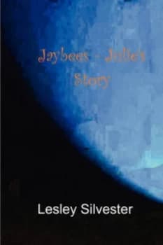 Jaybees - Julies Story by Lesley Silvester Paperback