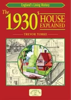 The 1930s house explained by Trevor Yorke