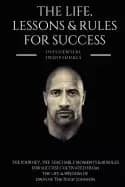dwayne the rock johnson the life lessons and rules for success