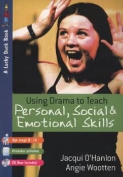 Using Drama to Teach Personal Social and Emotional Skills by Jacqui Ohanlon Paperback