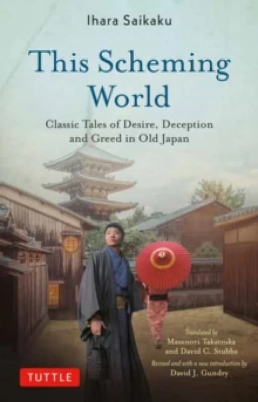 This Scheming World. Paperback. By Ihara Saikaku, Masanori Takatsuka translated by Books