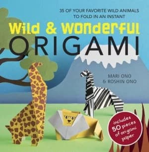Wild and Wonderful Origami by Mari Ono and Roshin Ono Paperback