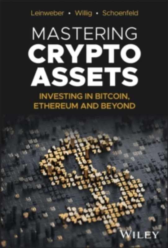 Mastering Crypto Assets : Investing in Bitcoin, Ethereum and Beyond Hardback