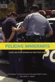 Policing Immigrants by Doris Marie Provine