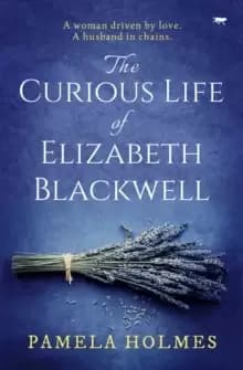 The Curious Life of Elizabeth Blackwell