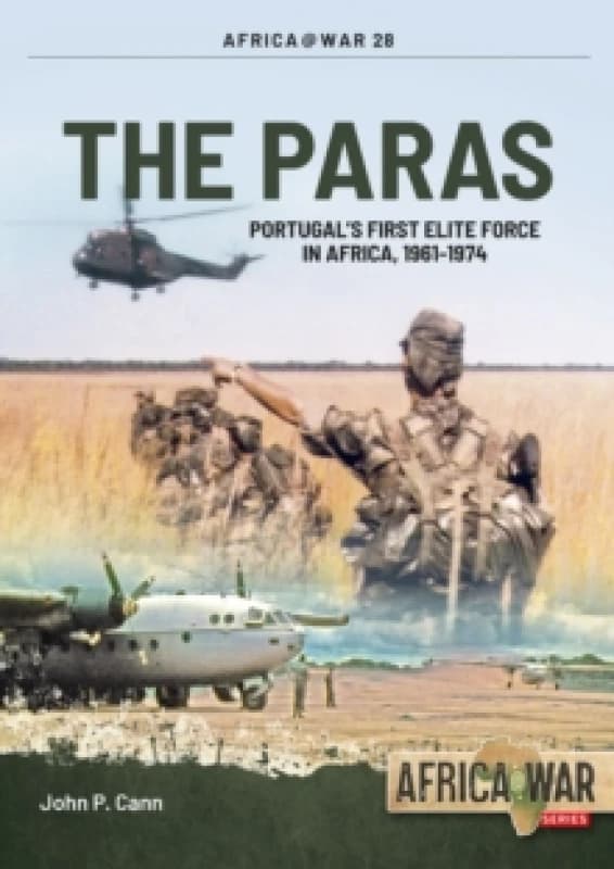 The Paras : Portugals First Elite Force in Africa, 1961-1974 Paperback / softback