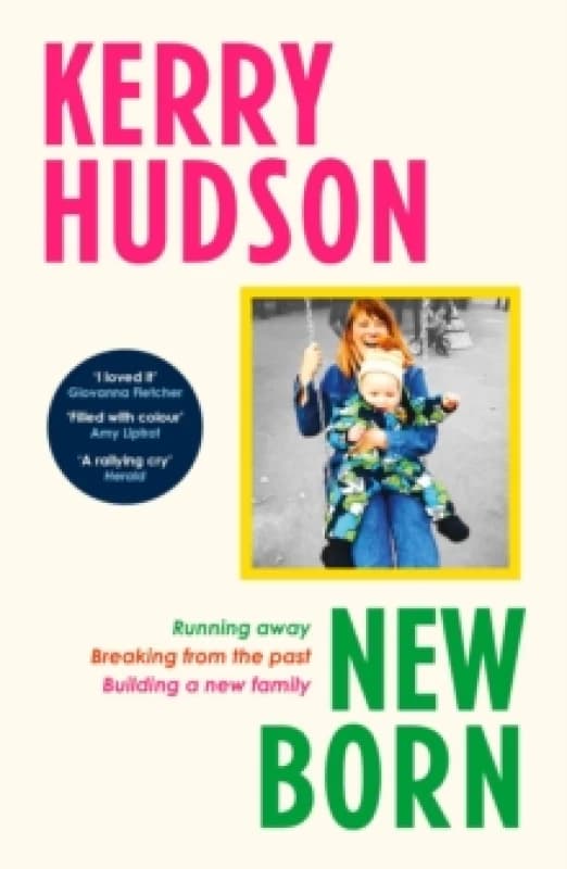 Newborn : Running Away, Breaking with the Past, Building a New Family Paperback / softback