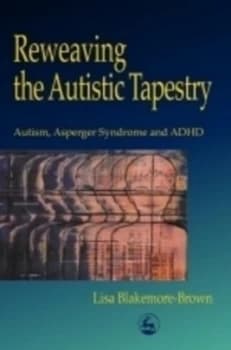 Reweaving the Autistic Tapestry by Lisa Blakemore-Brown Paperback