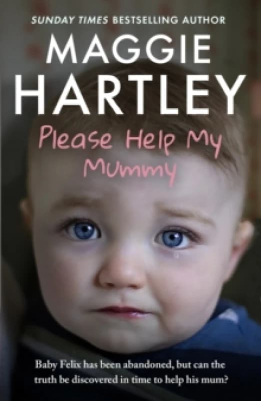 Please Help My Mummy : Baby Felix has been abandoned, but can the truth be discovered in time to help his mum? Paperback / softback