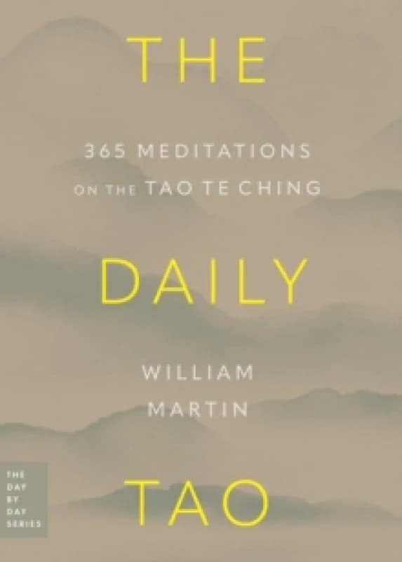 The Daily Tao. Paperback. By William Martin Books
