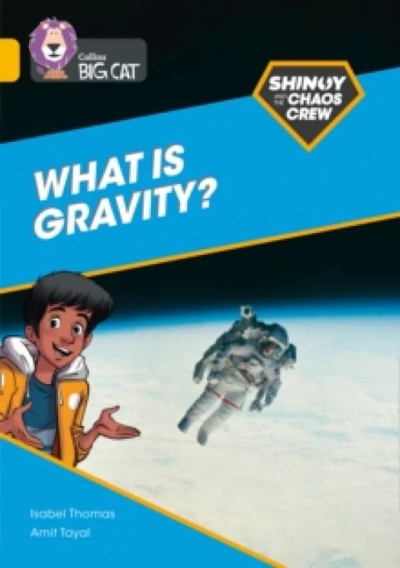Shinoy and the Chaos Crew: What is gravity? Band 09/Gold Paperback / softback