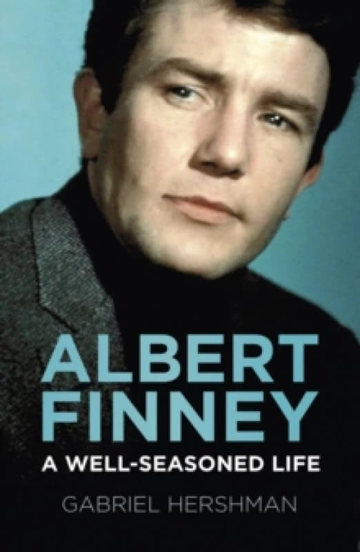 Albert Finney : A Well-Seasoned Life Paperback / softback