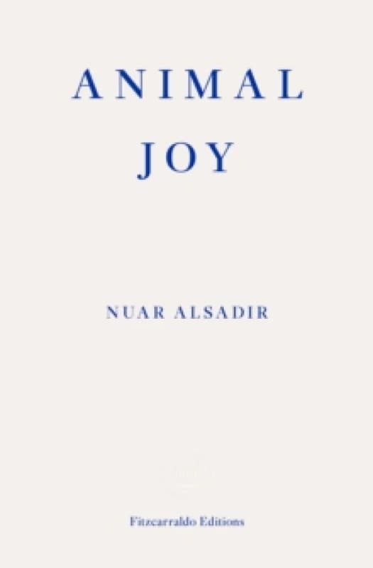 Animal Joy : A Book of Laughter and Resuscitation Paperback / softback
