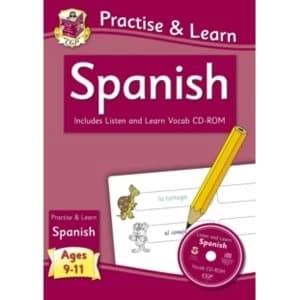 New Curriculum Practise & Learn: Spanish for Ages 9-11 - with Vocab CD-ROM by CGP Books (Paperback, 2013)