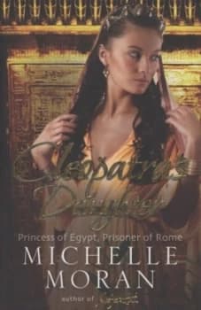 Cleopatras Daughter by Michelle Moran Book