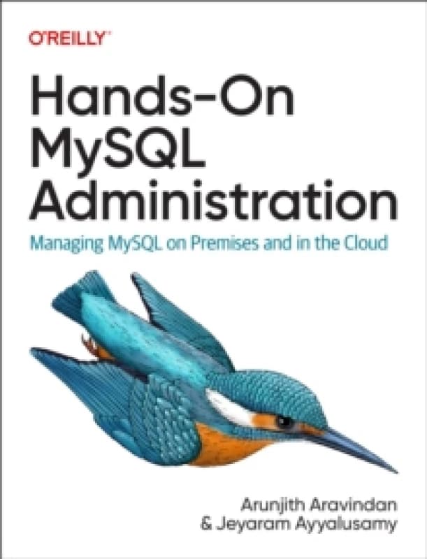 Hands-on MySQL Administration. Paperback. By Arunjith Aravindan, Jeyaram Ayyalusamy Books