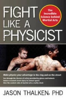 Fight like a Physicist by Jason Thalken Paperback