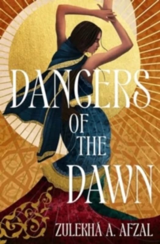Dancers of the Dawn. Hardback. By Zulekha Afzal Books
