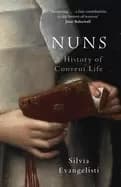 nuns a history of convent life