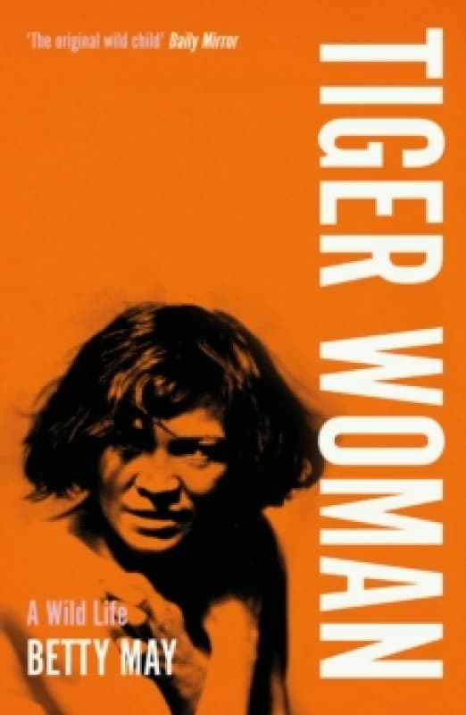 Tiger Woman. Paperback. By Betty May Books