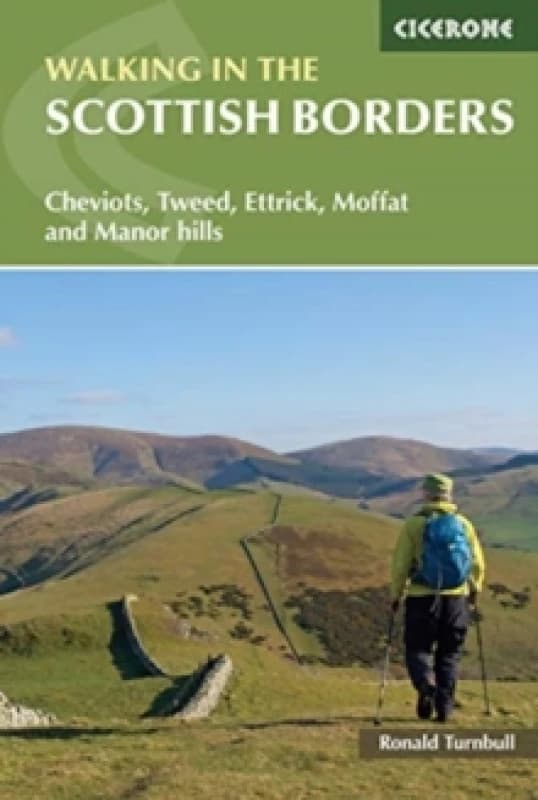 Walking in the Scottish Borders : Cheviots, Tweed, Ettrick, Moffat and Manor hills Paperback / softback
