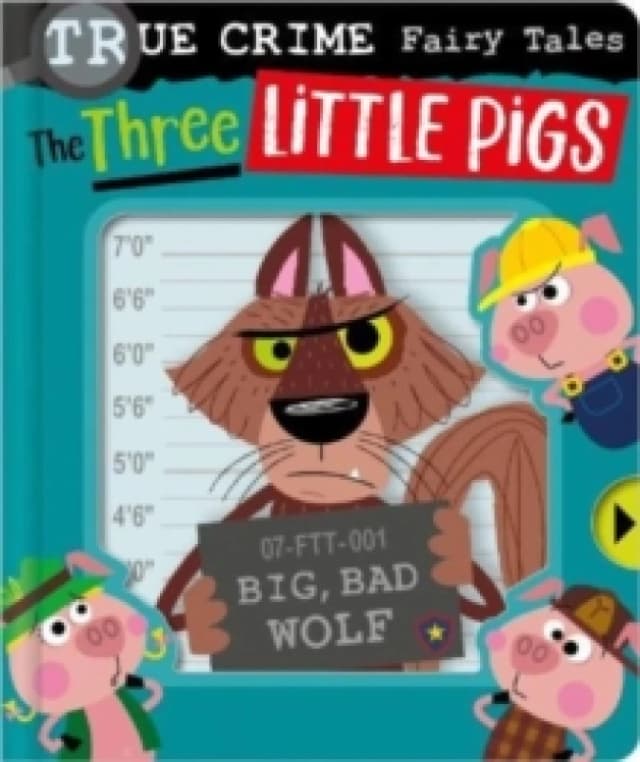 True Crime Fairy Tales The Three Little Pigs Hardback