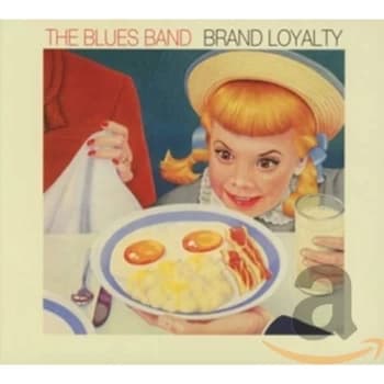 The Blues Band - Brand Loyalty CD