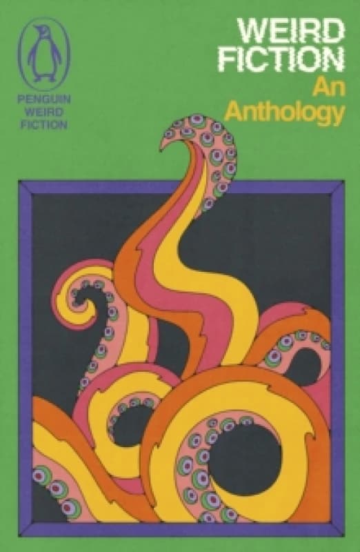 Weird Fiction : An Anthology Paperback / softback