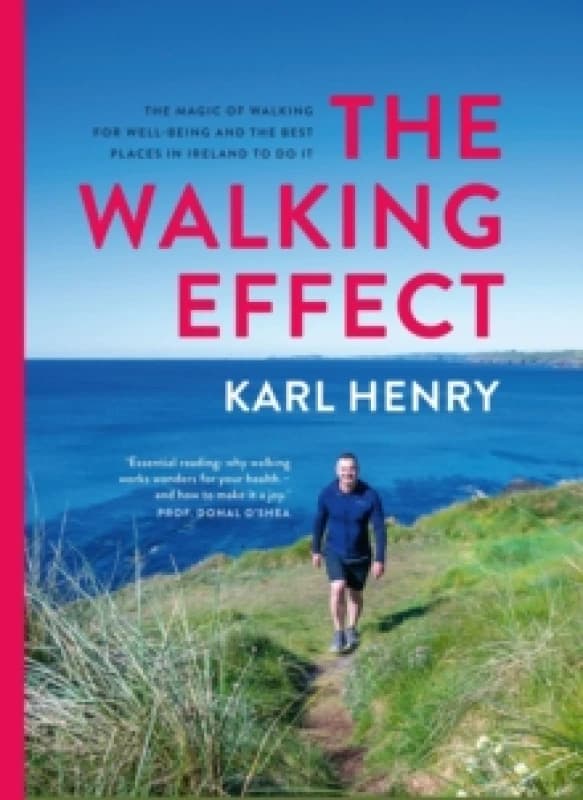 The Walking Effect : SHORTLISTED FOR THE IRISH BOOK AWARDS 2025 Hardback