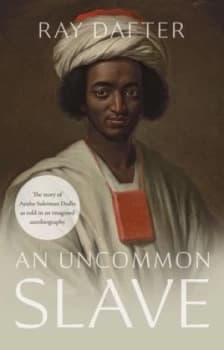 An Uncommon Slave by Ray Dafter