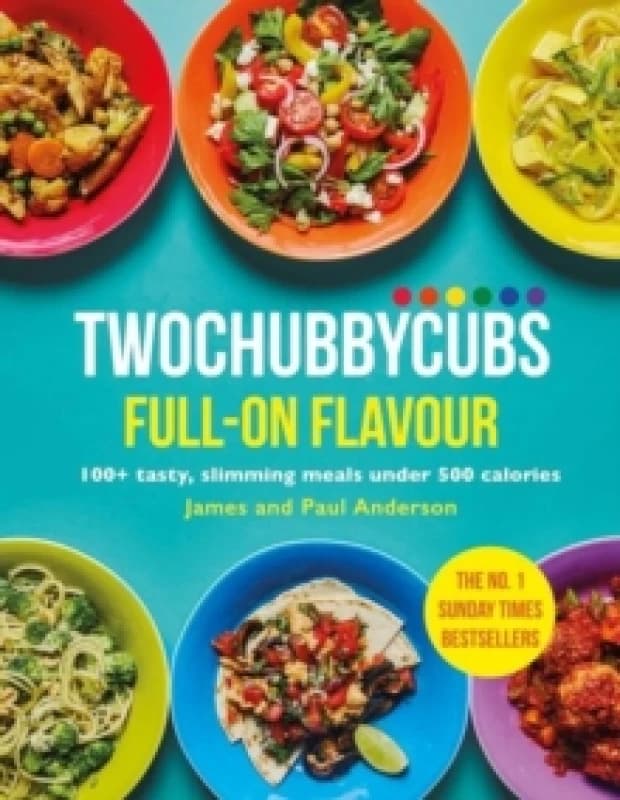 Twochubbycubs Full-on Flavour : 100+ tasty, slimming meals under 500 calories Hardback