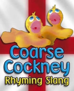 Coarse Cockney Rhyming Slang. by Ed. West Book