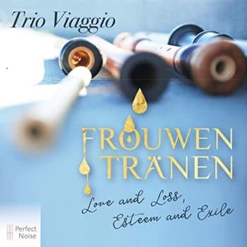 Trio Viaggio - Trio Viaggio: Frouwen Tränen CD