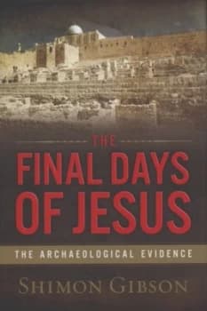 The Final Days of Jesus by Shimon Gibson Hardback