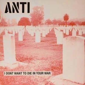 I Dont Want To Die In Your War Vinyl