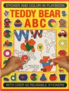 Sticker and Colour-in Playbook: Teddy Bear ABC : With Over 50 Reusuable Stickers