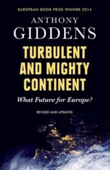 Turbulent and Mighty Continent by Anthony Giddens Book