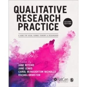 Qualitative Research Practice : A Guide for Social Science Students and Researchers