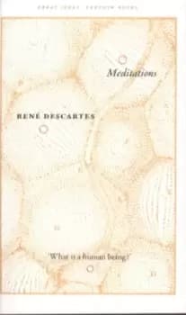Meditations by Ren Descartes