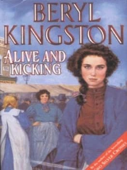 Alive and Kicking by Beryl Kingston Hardback