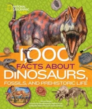 1000 facts about dinosaurs fossils and prehistoric life by Patricia Daniels