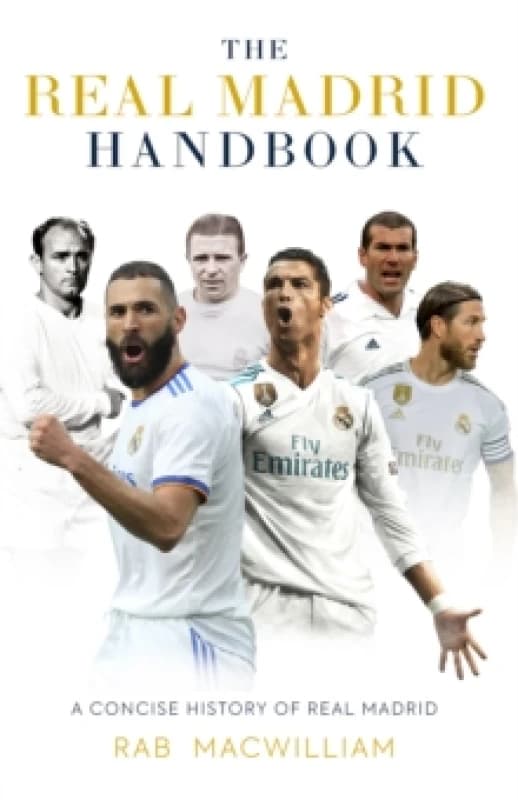 The Real Madrid Handbook : A Concise History of Real Madrid Paperback / softback