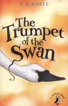 The Trumpet of the Swan by E. B. White Book