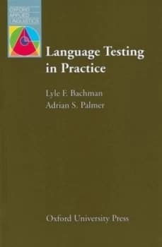 Language testing in practice by Lyle F Bachman