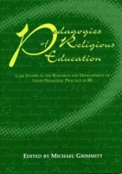 Pedagogies of Religious Education by Michael Grimmitt Paperback