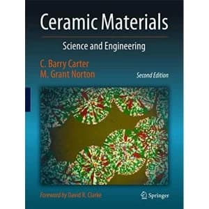 Ceramic Materials: Science and Engineering by C. Barry Carter, M.Grant Norton (Hardback, 2013)