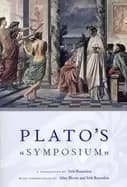 platos symposium a translation by seth benardete with commentaries by allan