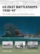 us fast battleships 1936 47 the north carolina and south dakota classes