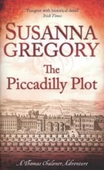 The Piccadilly Plot by Susanna Gregory Hardback