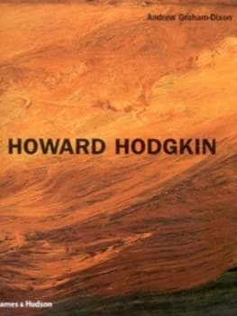 Howard Hodgkin by Andrew Graham-Dixon Hardback